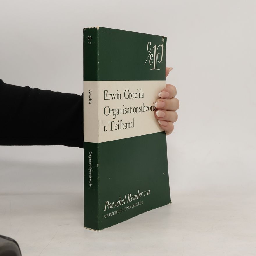 Erwin Grochla Poeschel Reader - 1a: Organisationstheorie