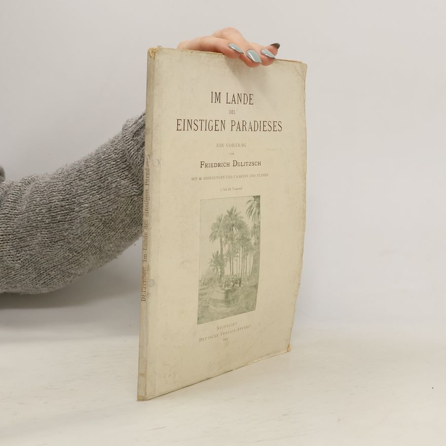 Friedrich Delitzsch Im Lande des Einstigen Paradieses