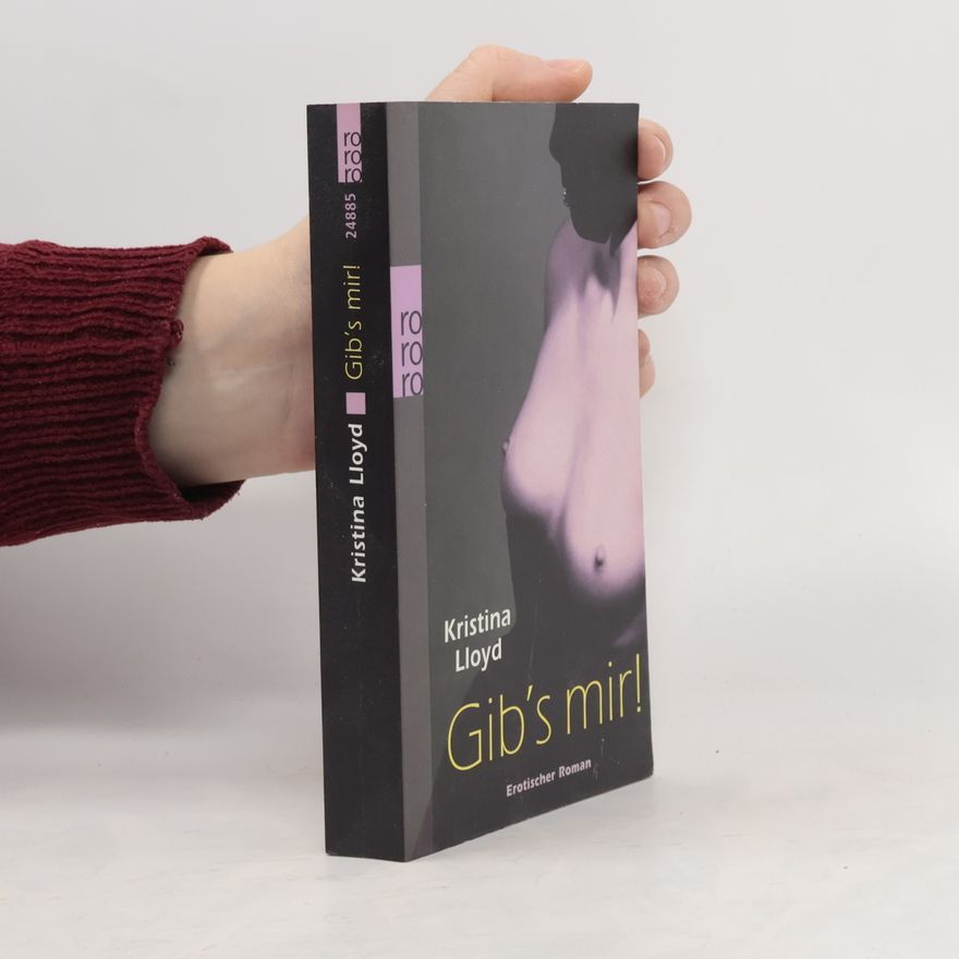Kristina Lloyd Gib's mir!