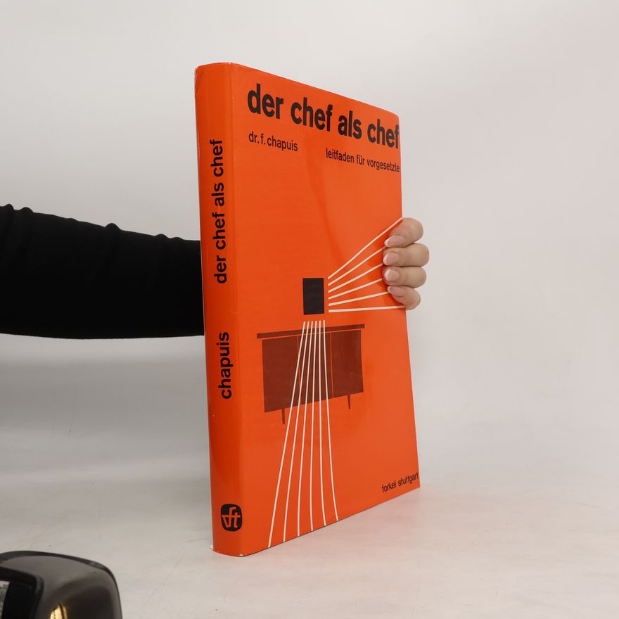 Frédy Chapuis Der Chef als Chef