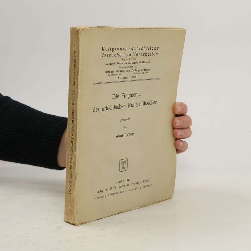 Alois Tresp Die Fragmente der Griechischen Kultschriftsteller
