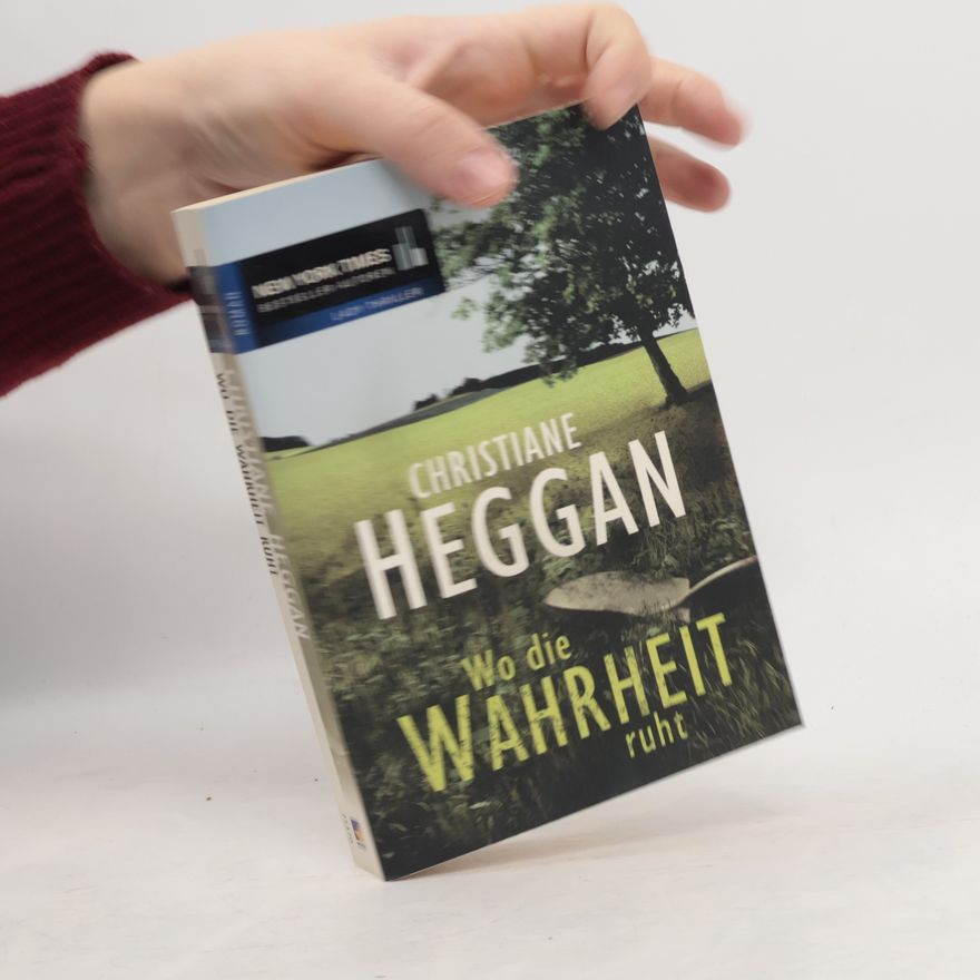 Christiane Heggan Wo die Wahrheit ruht
