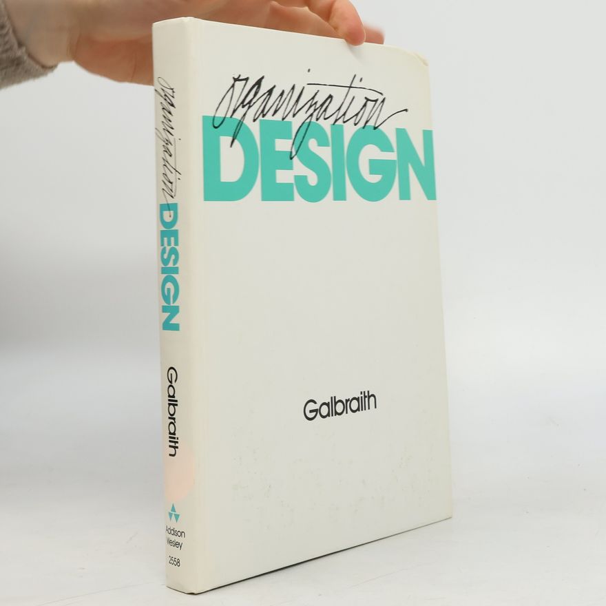 Jay R. Galbraith Organization Design