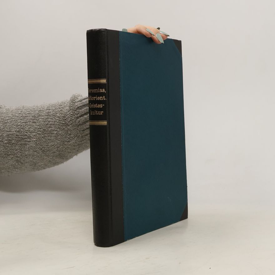 Alfred Jeremias Handbuch der altorientalischen Geisteskultur