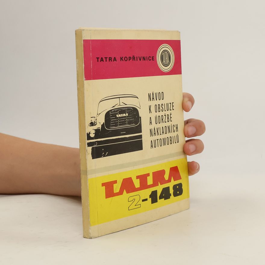 Collectif d'auteurs Návod k obsluze a údržbě nákladních automobilů. Tatra 2-148