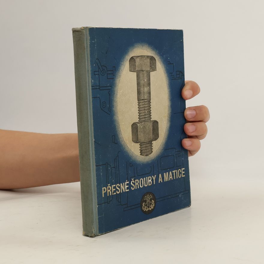 Kolektiv autorů Přesné šrouby a matice