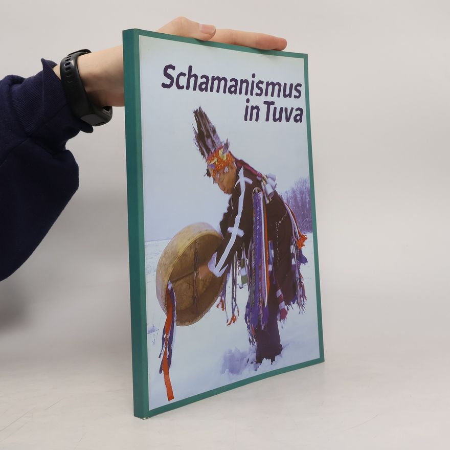 Inge Denaeghel Schamanismus in Tuva
