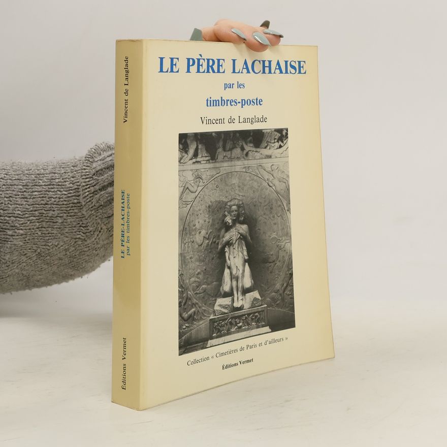 Vincent de Langlade Le pere lachaise par les timbres poste