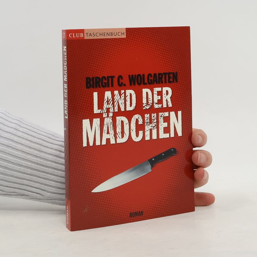 Birgit C. Wolgarten Land der Mädchen