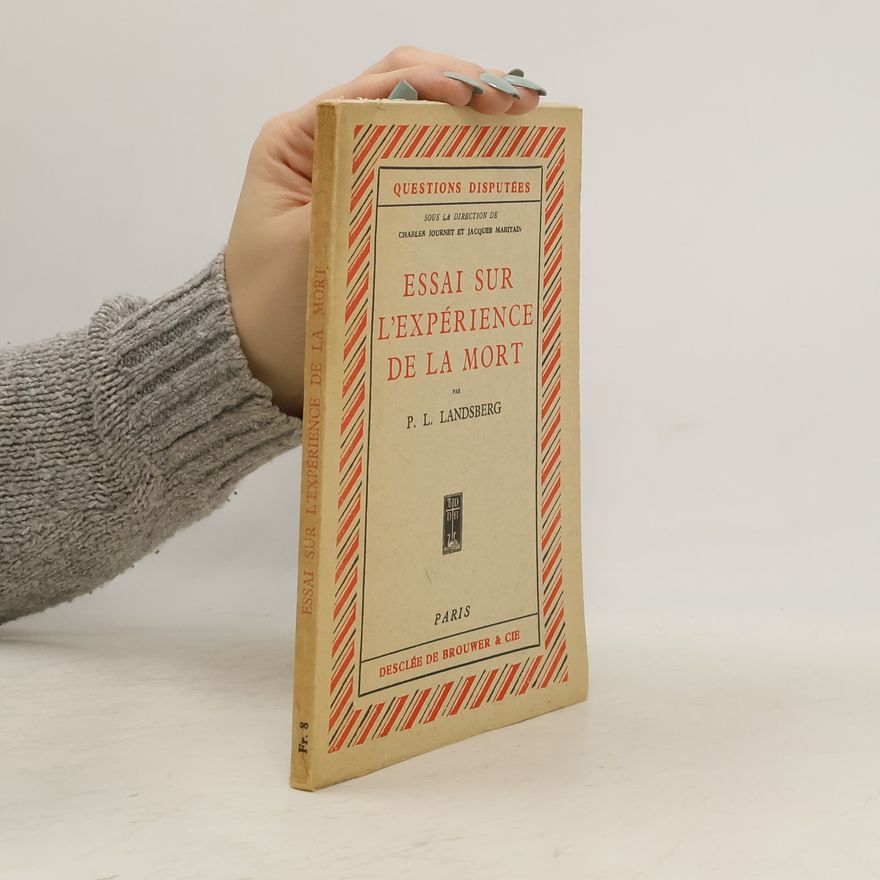 Paul Ludwig Landsberg Essai sur l'expérience de la mort