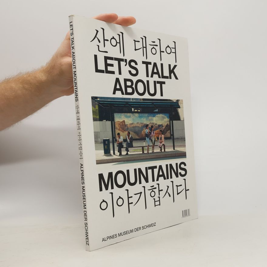 Beat Hächler Let's Talk About Mountains / 산에 대하여 이야기합시다