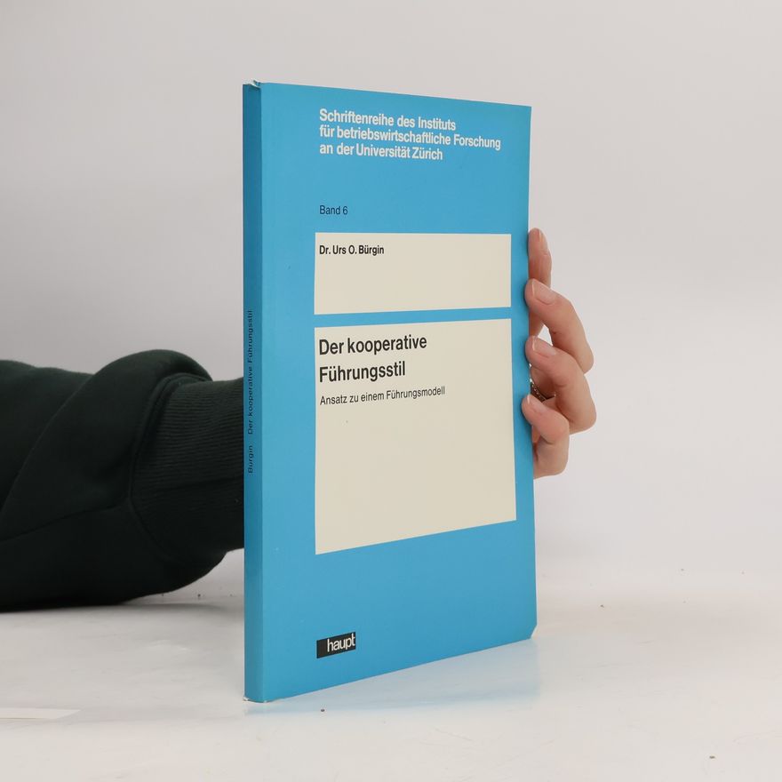 Urs O. Bürgin Der kooperative Führungsstil
