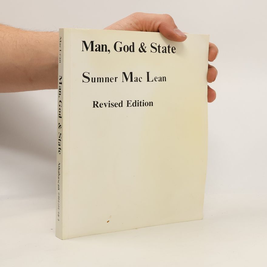 Sumner Mac Lean Man, God and State