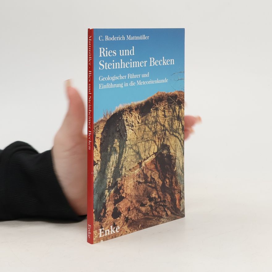 Claus Roderich Mattmüller Ries und Steinheimer Becken
