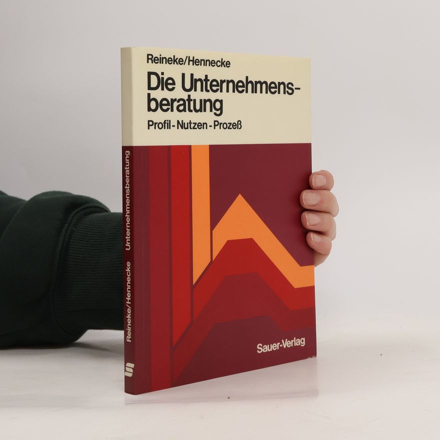 Wolfgang Reineke Die Unternehmensberatung