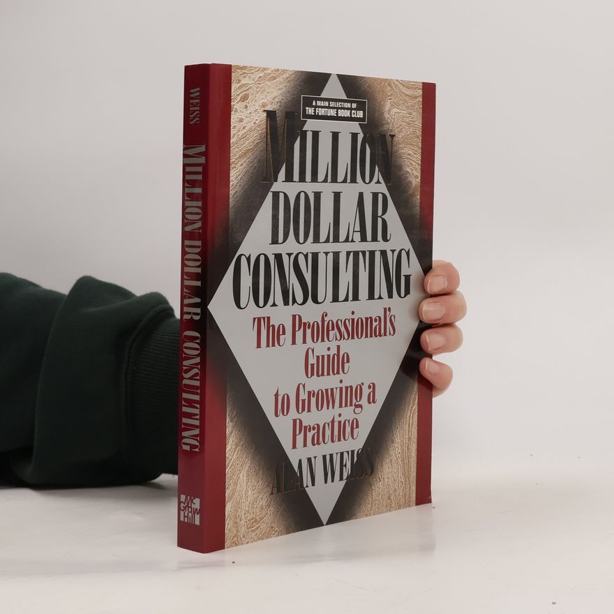 Alan Weiss Million Dollar Consulting