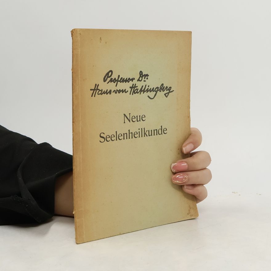Hans von Hattingberg Neue Seelenheilkunde.