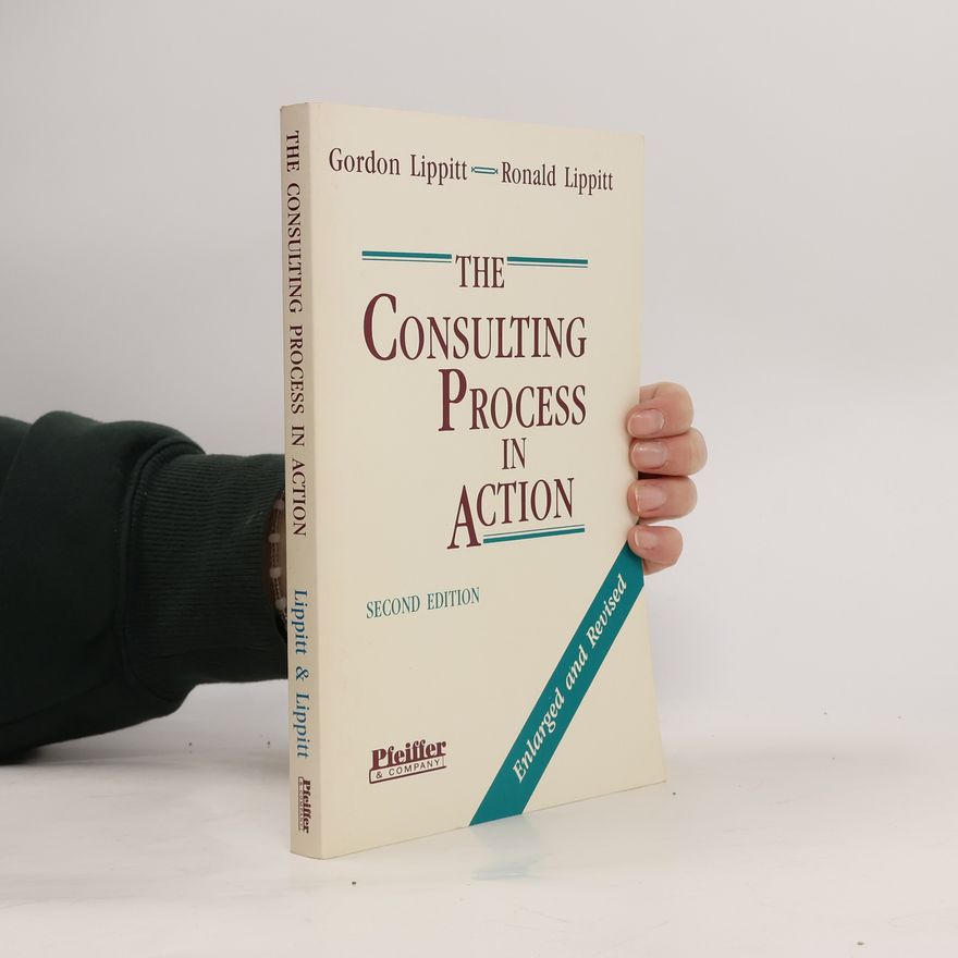 Ronald Lippitt The Consulting Process in Action