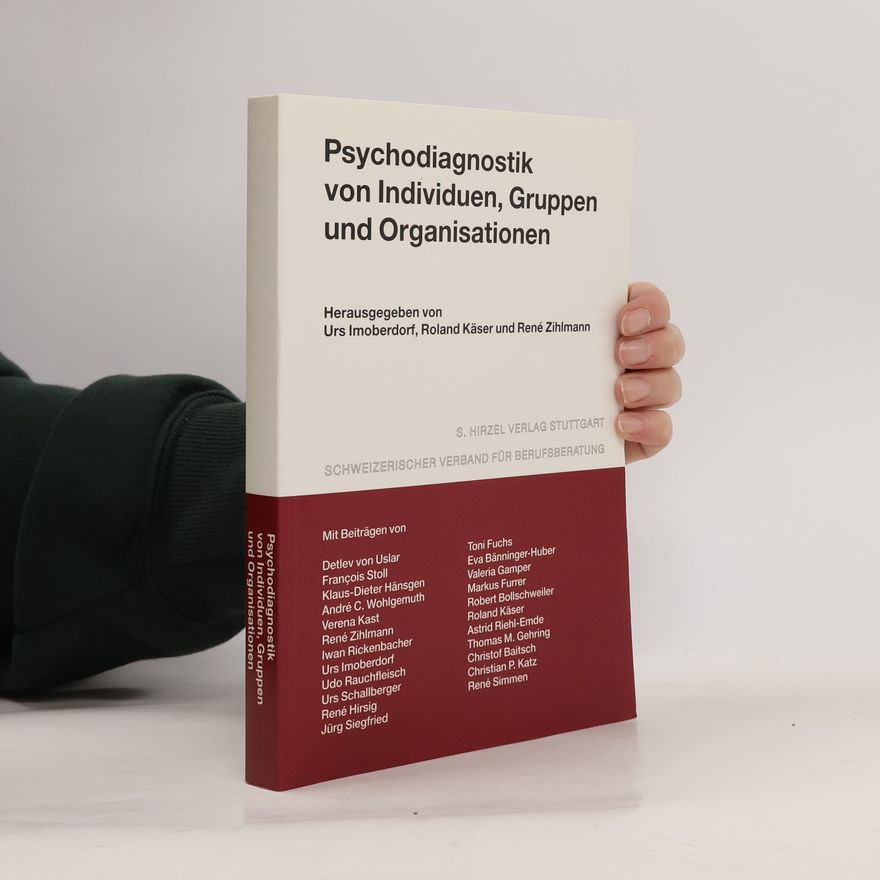 Urs Imoberdorf Psychodiagnostik von Individuen, Gruppen und Organisationen