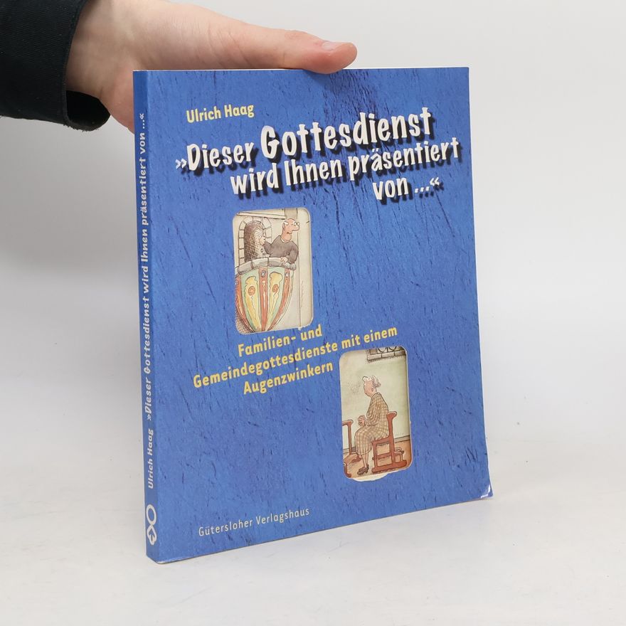 Ulrich Haag Dieser Gottesdienst wird Ihnen präsentiert von... Familien- und Gemeindegottesdienste mit einem Augenzwinkern.
