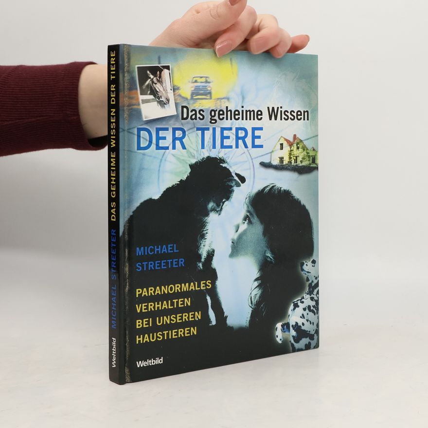 Michael Streeter Das geheime Wissen der Tiere