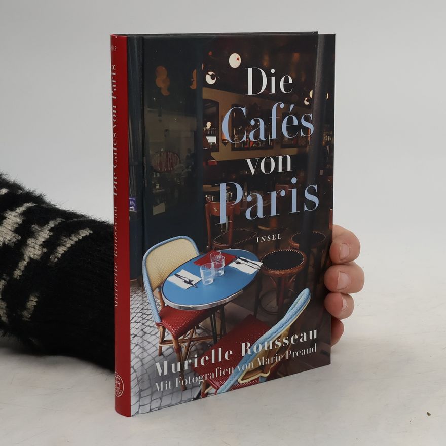 Murielle Rousseau Die Cafés von Paris