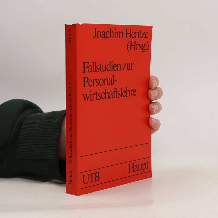 Joachim Hentze Fallstudien zur Personalwirtschaftslehre