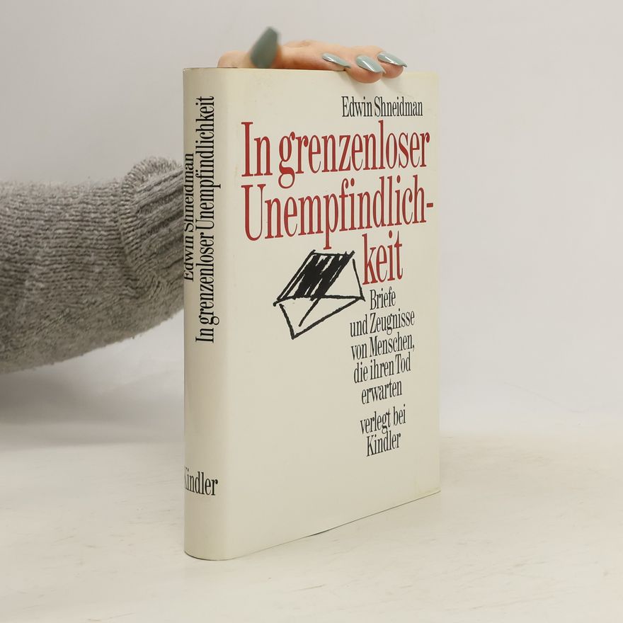 Edwin S. Shneidman In grenzenloser Unempfindlichkeit