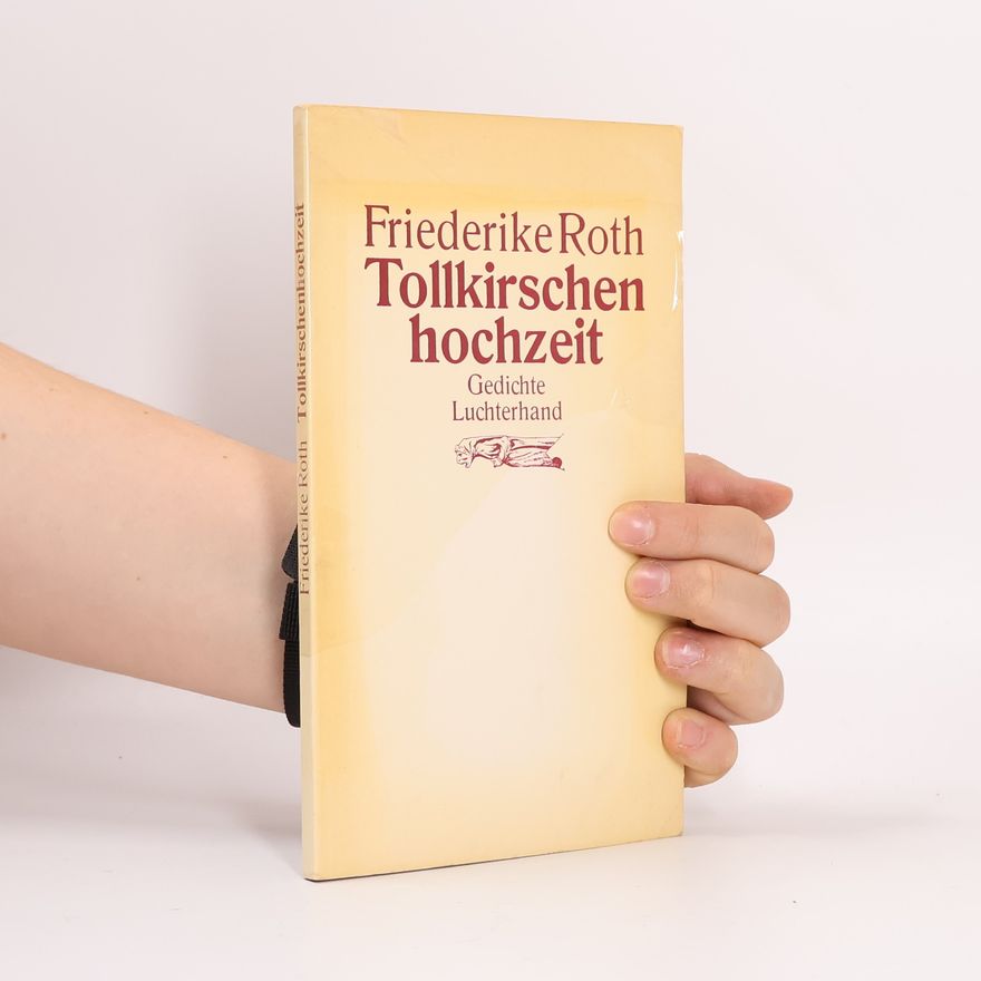 Friederike Roth Tollkirschenhochzeit