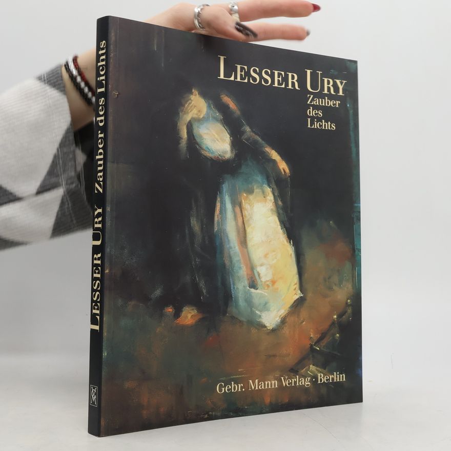 Lesser Ury Lesser Ury, Zauber des Lichts