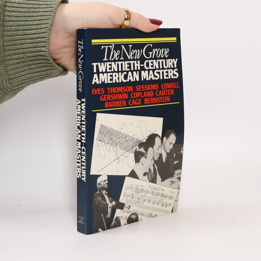 William W. Austin The New Grove: Twentieth-Century American Masters