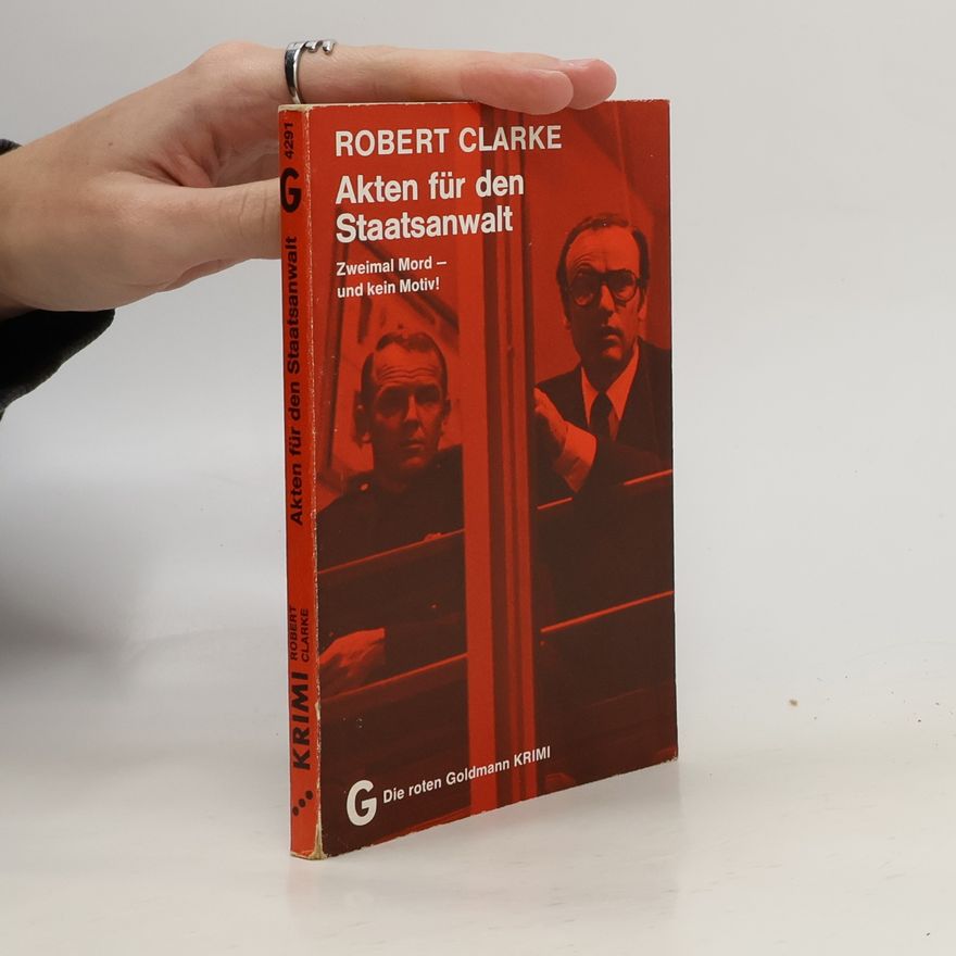 Robert Clarke Akten für den Staatsanwalt