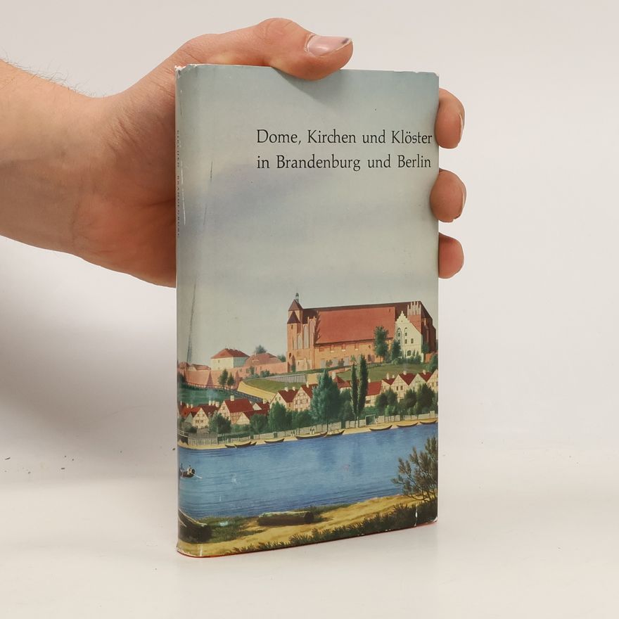 Various authors Dome, Kirchen und Klöster in Brandenburg und Berlin