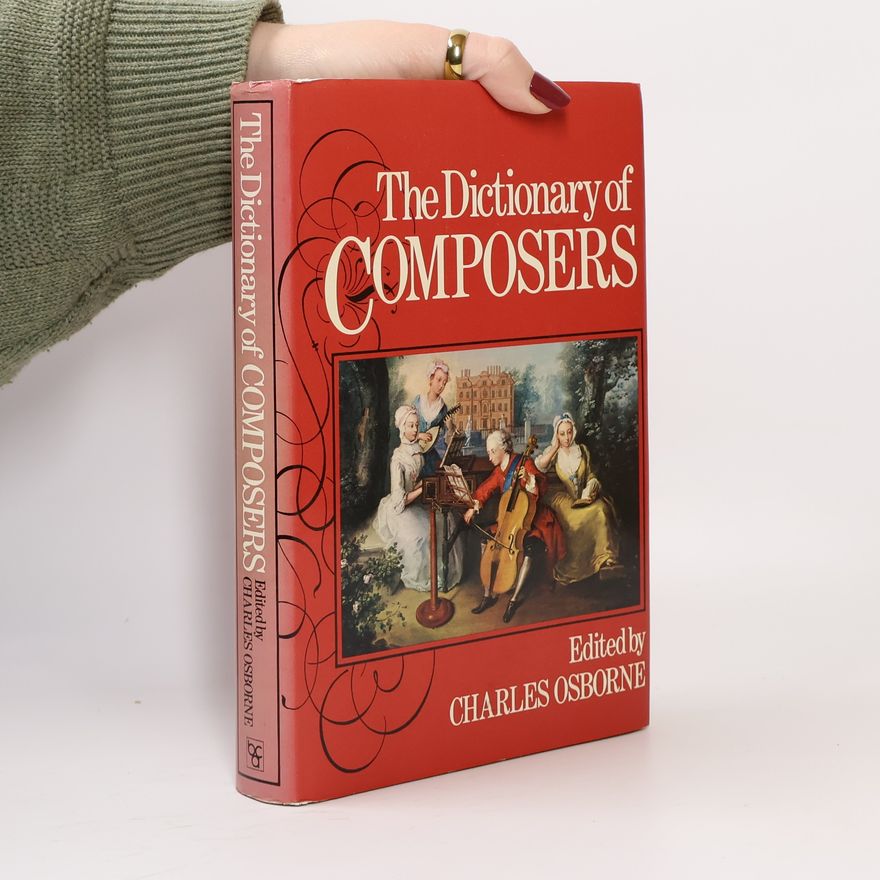 Charles Osborne The Dictionary of Composers
