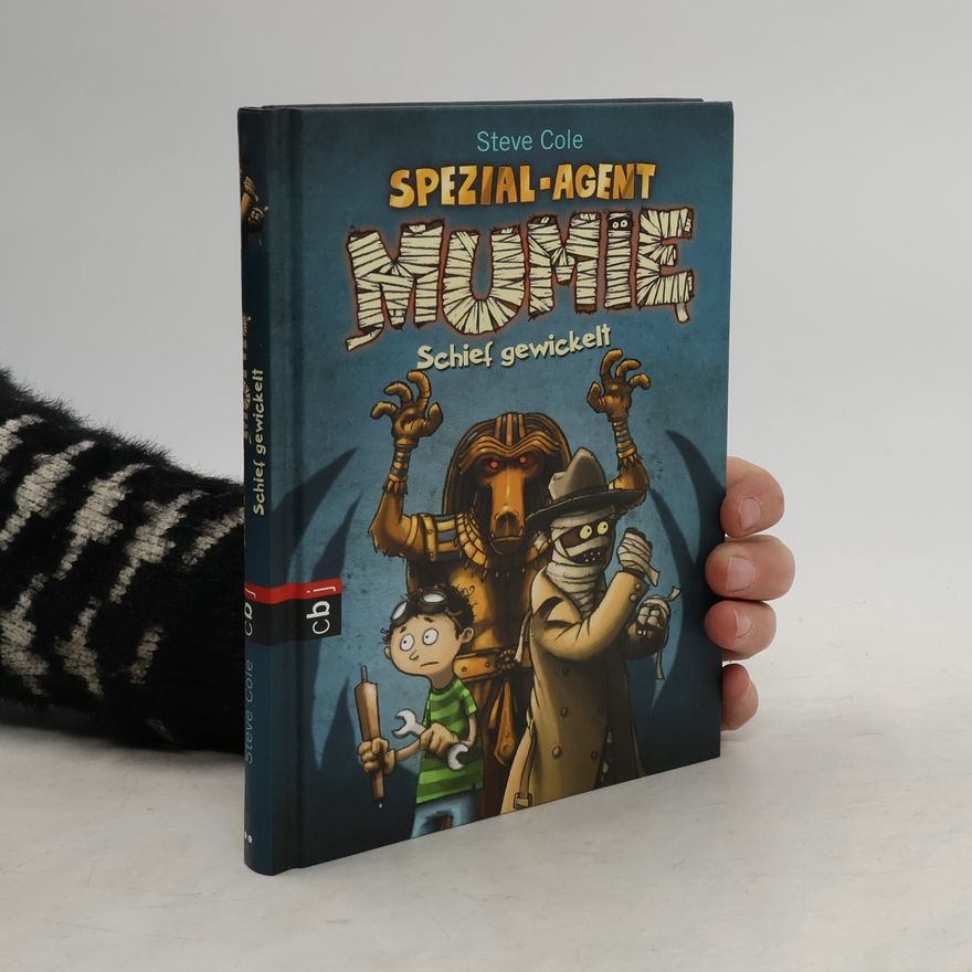 Stephen Cole Spezial-Agent Mumie - schief gewickelt