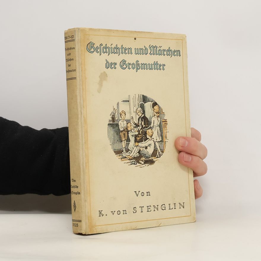 K. von Stenglin Geschichten und Märchen der Großmutter