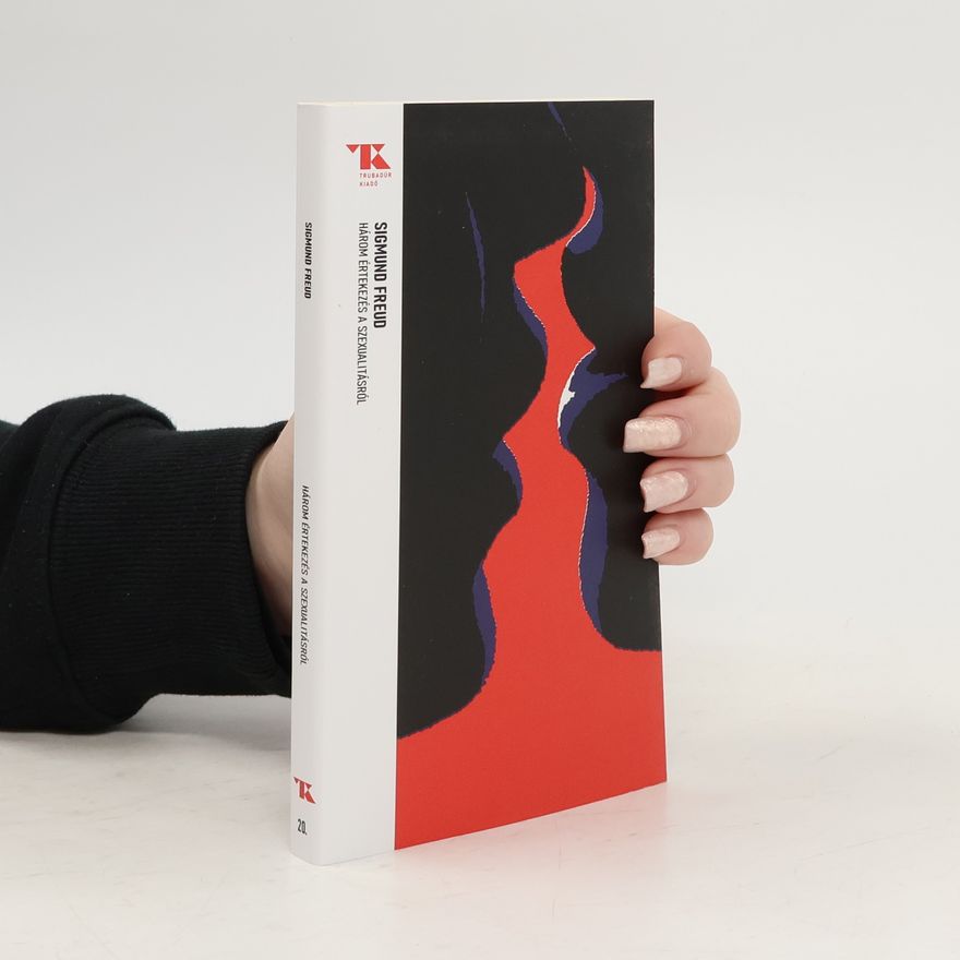 Sigmund Freud Három értekezés a szexualitásról
