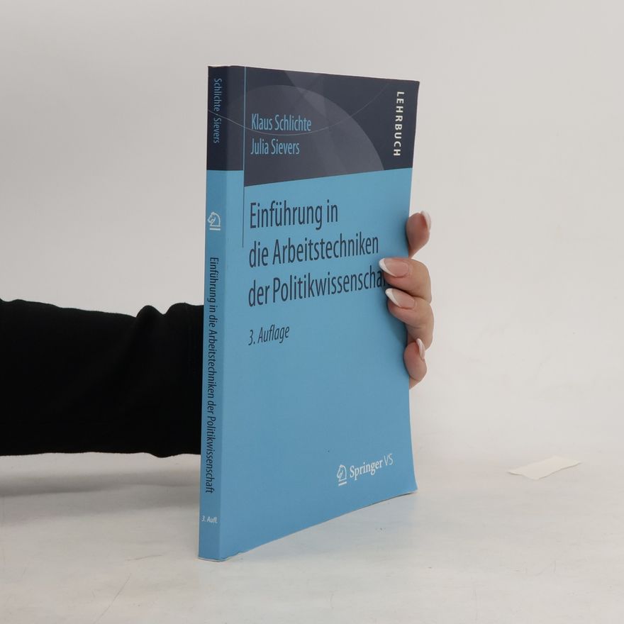 Klaus Schlichte Einführung in die Arbeitstechniken der Politikwissenschaft