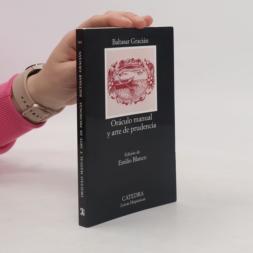 Baltasar Gracián Oraculo Manual y Arte de Prudencia