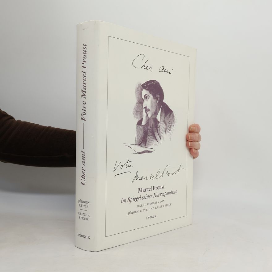 Jürgen Ritte Cher ami. Votre Marcel Proust