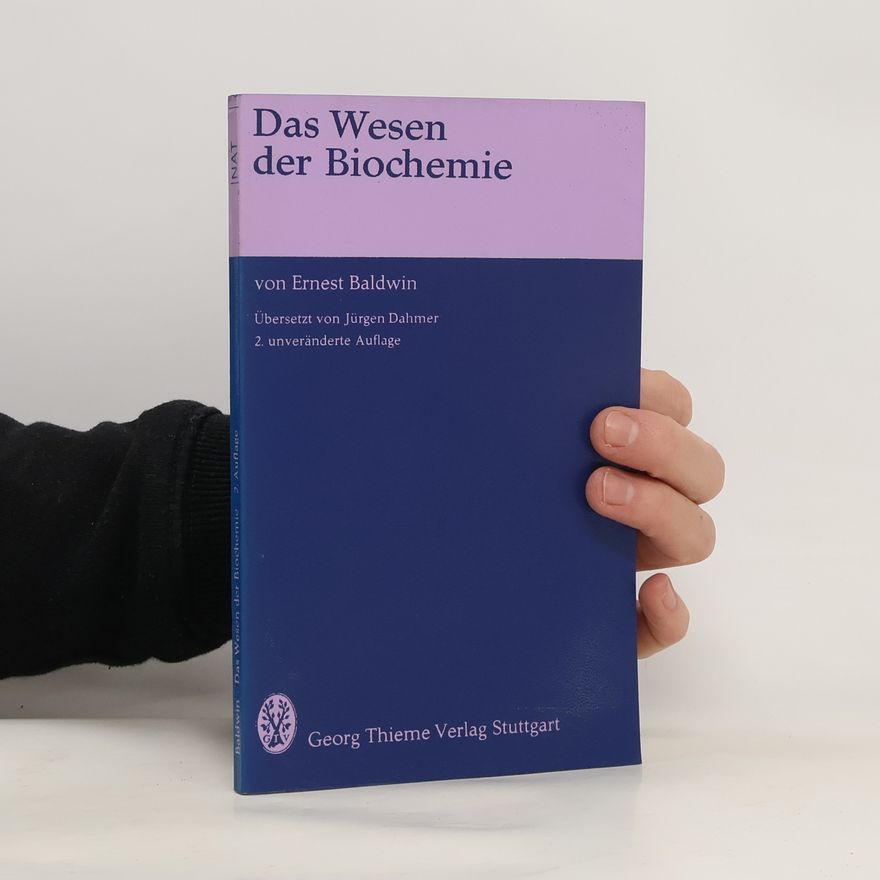 Ernest Baldwin Das Wesen der Biochemie