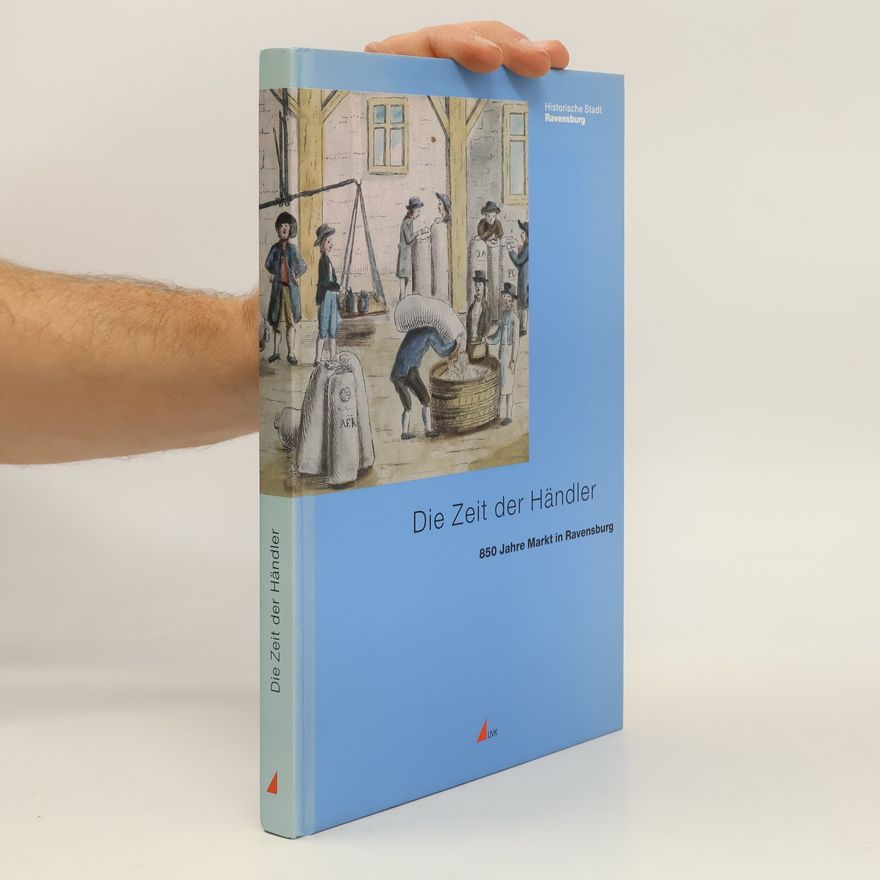 Andreas Schmauder Die Zeit der Händler