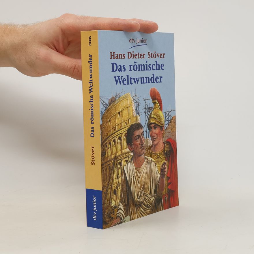 Hans Dieter Stöver Das römische Weltwunder