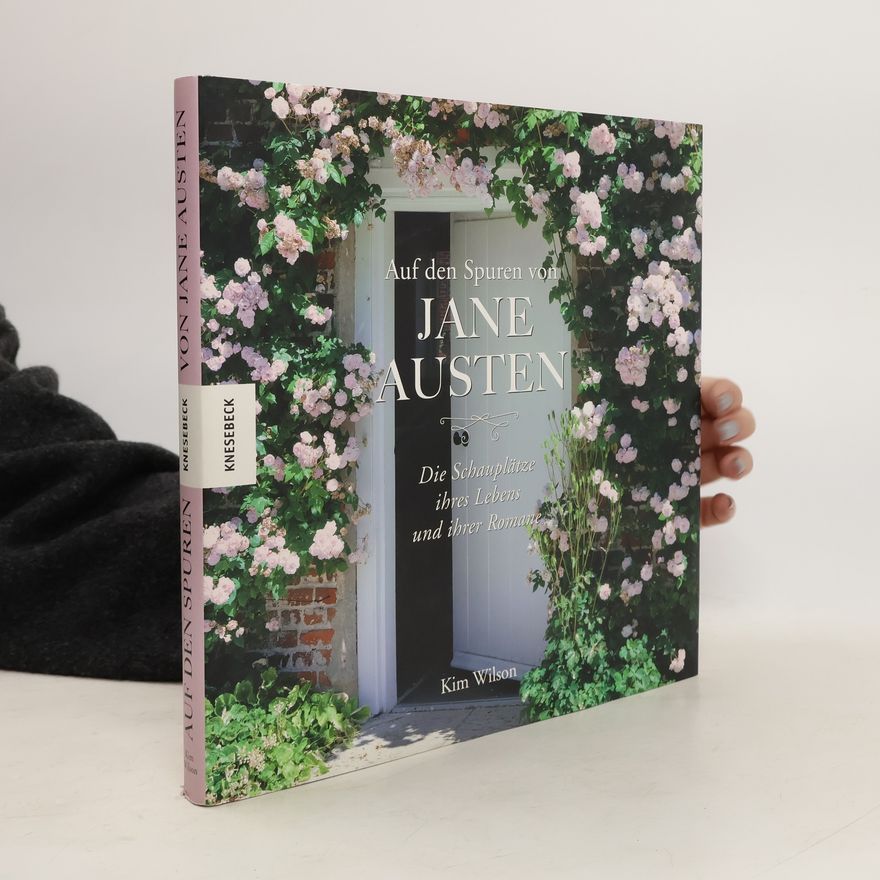 Kim Wilson Auf den Spuren von Jane Austen