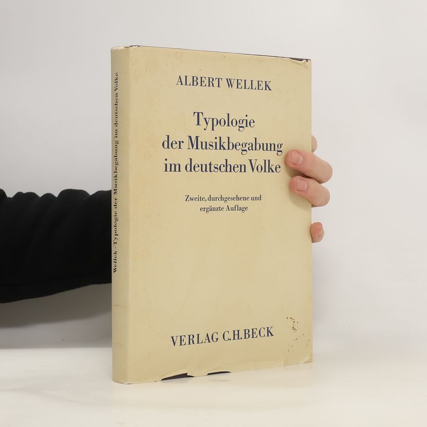Albert Wellek Typologie der Musikbegabung im deutschen Volke