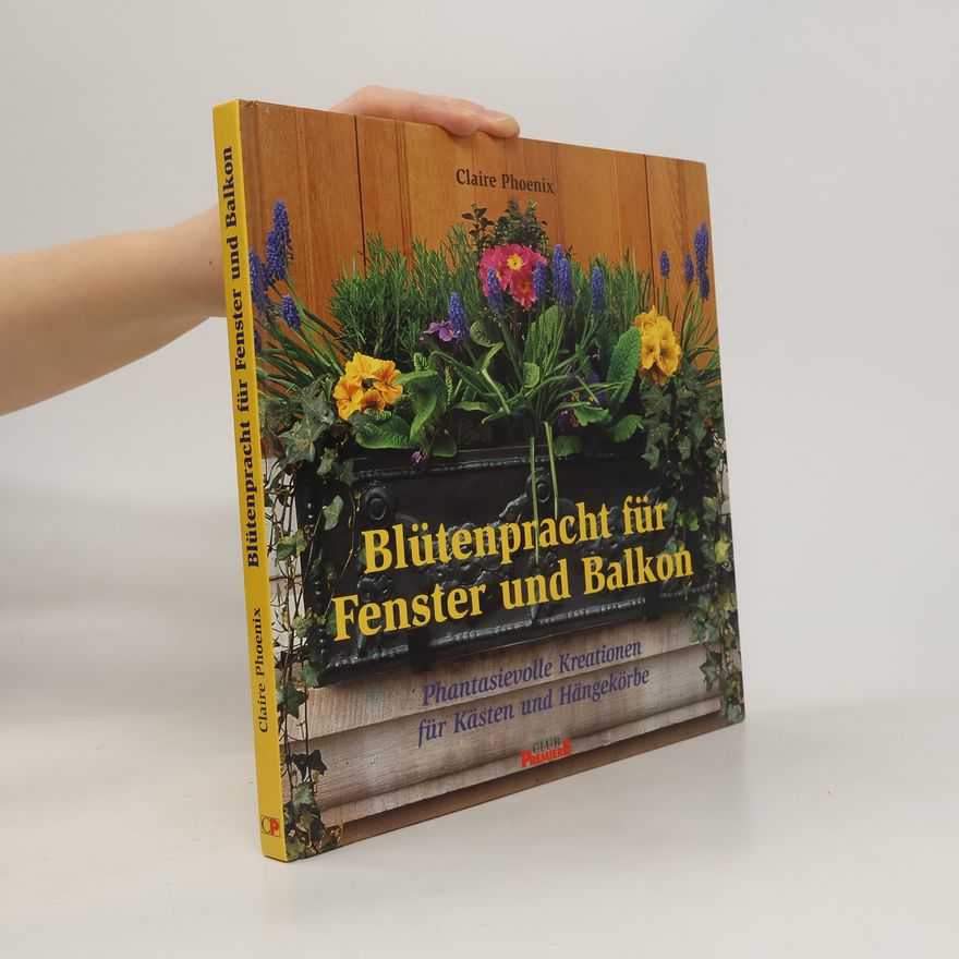 Claire Phoenix Blütenpracht für Fenster und Balkon
