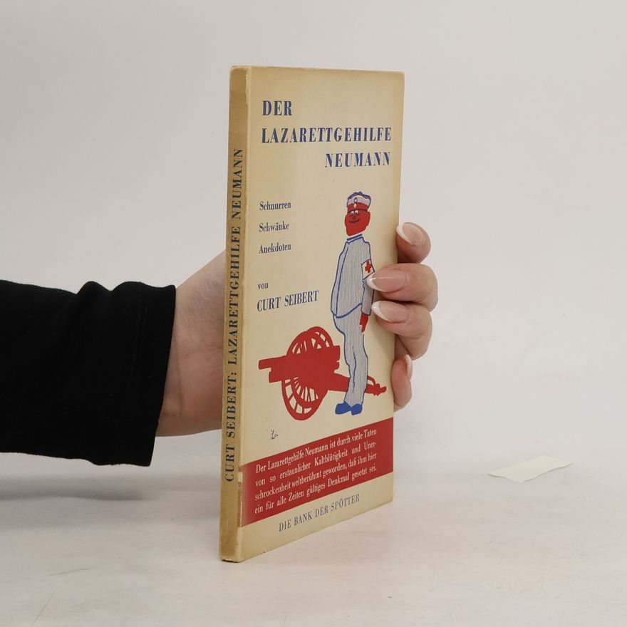 Curt Seibert Der Lazarettgehilfe Neumann