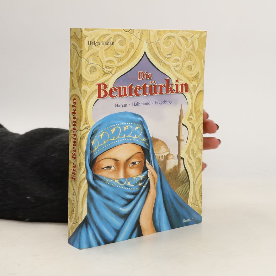 Helga Kaden Die Beutetürkin