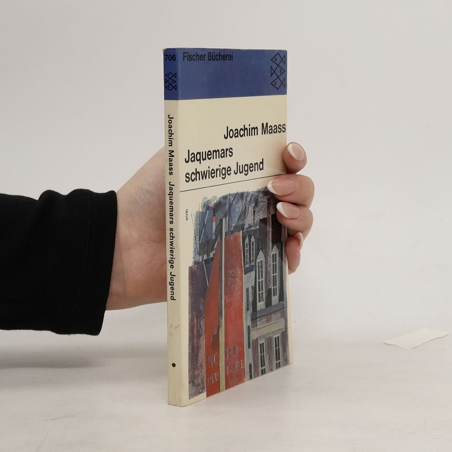 Joachim Maass Jaquemars schwierige Jugend