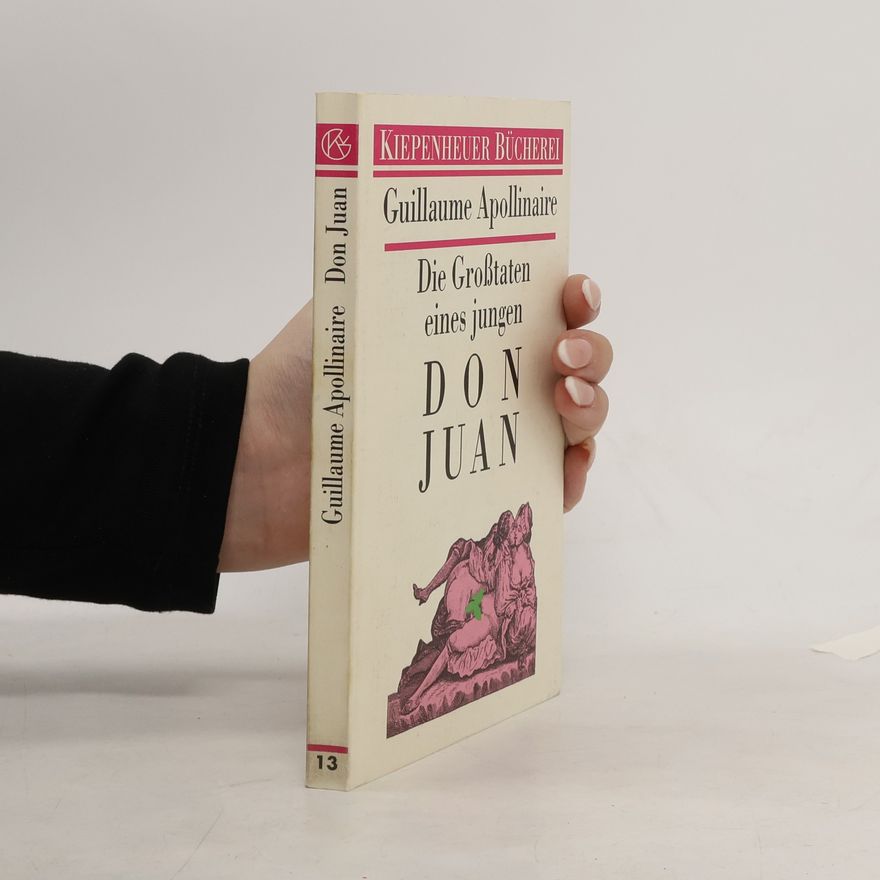 Guillaume Apollinaire Die Grosstaten eines jungen Don Juan